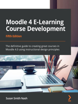 cover image of Moodle 4 E-Learning Course Development